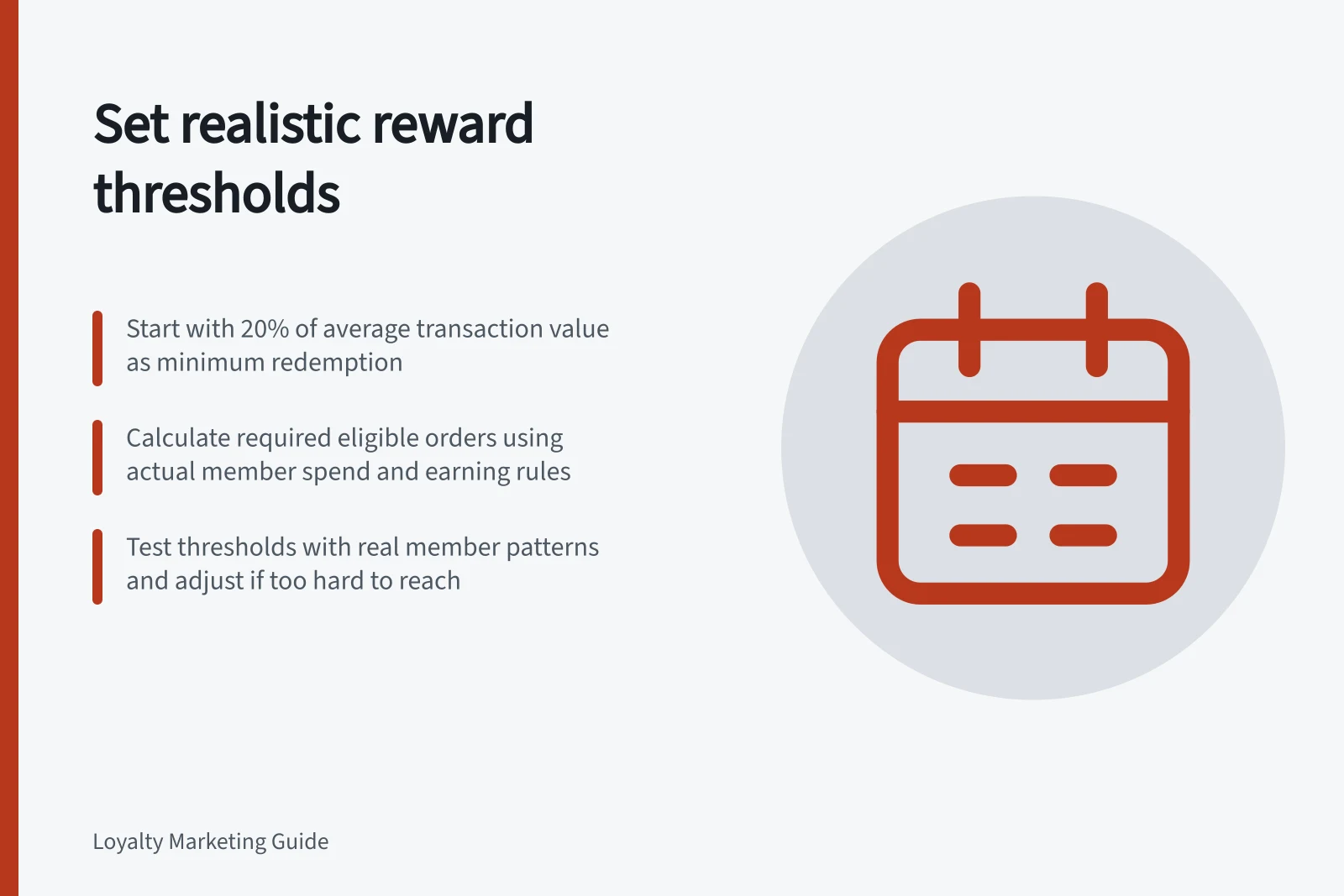 Set realistic reward thresholds: Start with 20% of average transaction value as minimum redemption; Calculate required eligible orders using actual member spend and earning rules; Test thresholds with real member patterns and adjust if too hard to reach