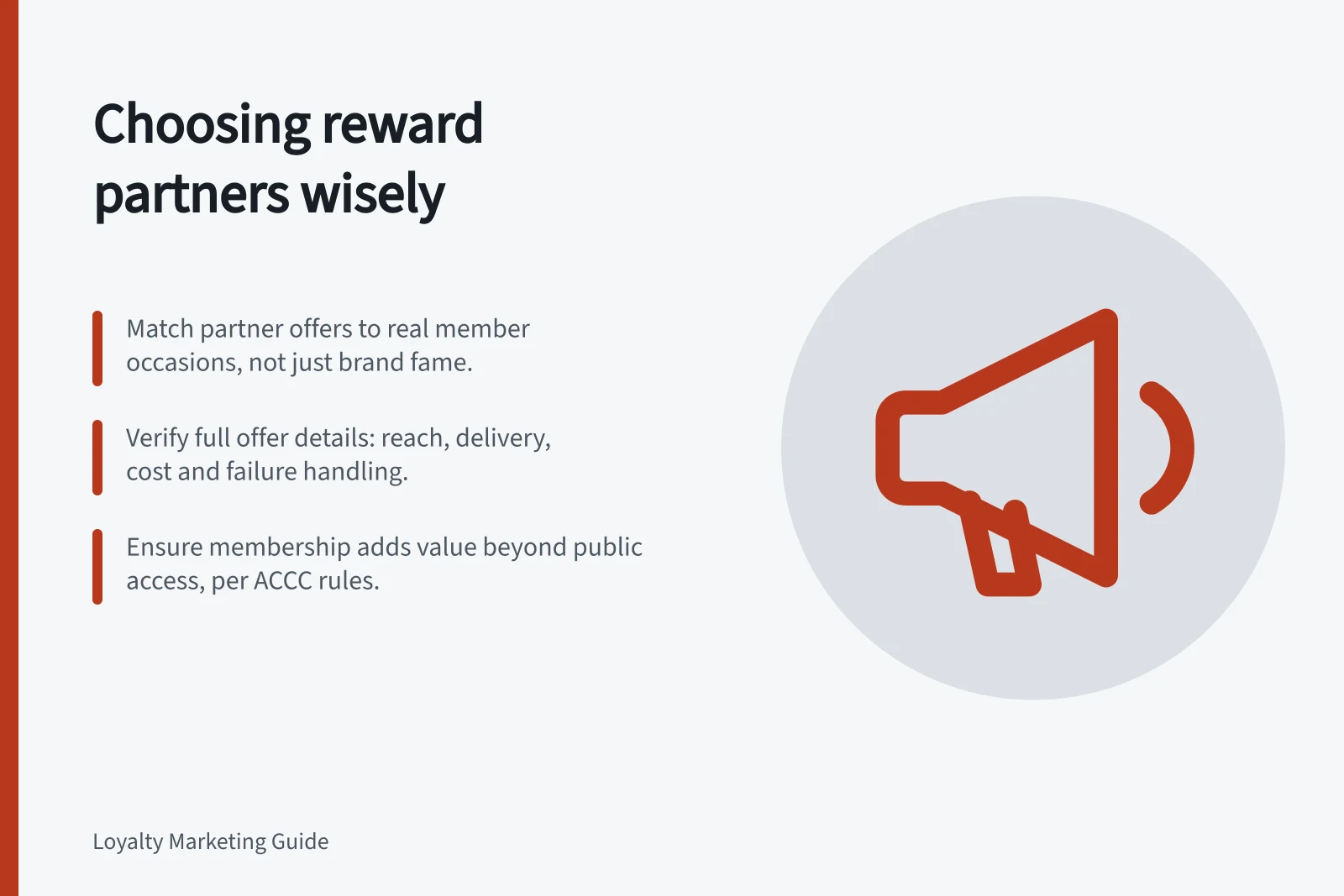 Choosing reward partners wisely: Match partner offers to real member occasions, not just brand fame.; Verify full offer details: reach, delivery, cost and failure handling.; Ensure membership adds value beyond public access, per ACCC rules.