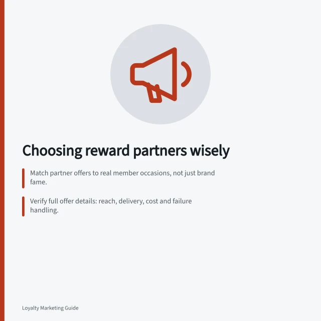Choosing reward partners wisely: Match partner offers to real member occasions, not just brand fame.; Verify full offer details: reach, delivery, cost and failure handling.; Ensure membership adds value beyond public access, per ACCC rules. Choosing reward partners with complementary value