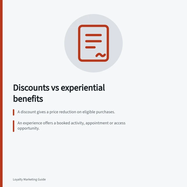 Discounts vs experiential benefits: A discount gives a price reduction on eligible purchases.; An experience offers a booked activity, appointment or access opportunity.; Both require clear conditions and availability to avoid member disappointment. Comparing discounts with experiential benefits