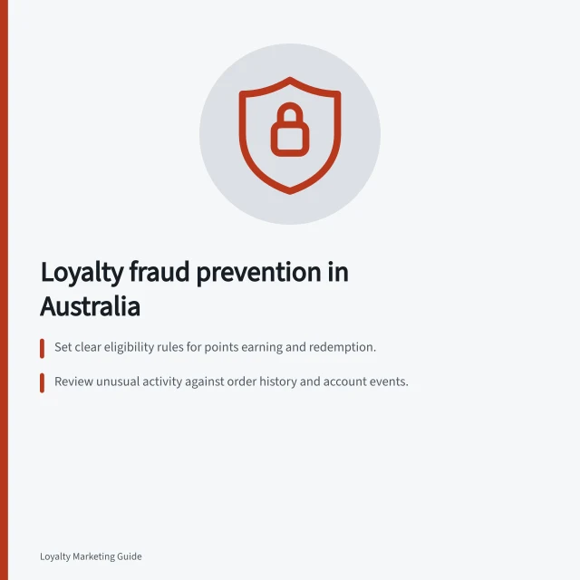 Loyalty fraud prevention in Australia: Set clear eligibility rules for points earning and redemption.; Review unusual activity against order history and account events.; Protect member data with privacy-compliant breach protocols. Loyalty fraud and abuse