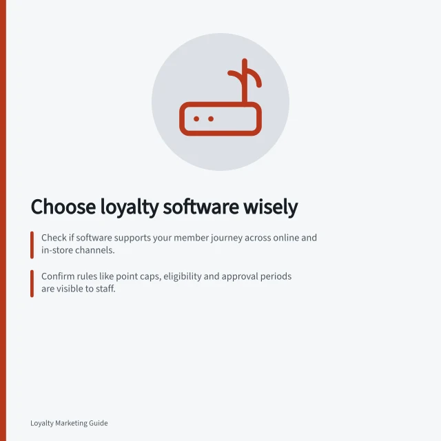 Choose loyalty software wisely: Check if software supports your member journey across online and in-store channels.; Confirm rules like point caps, eligibility and approval periods are visible to staff.; Verify the platform matches your Shopify plan and POS reward settings. Loyalty programme software
