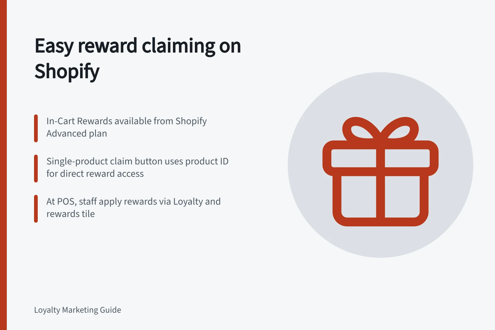 Easy reward claiming on Shopify: In-Cart Rewards available from Shopify Advanced plan; Single-product claim button uses product ID for direct reward access; At POS, staff apply rewards via Loyalty and rewards tile
